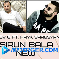 Lyov G feat. Hayk Sargsyan - Sirun Bala (2019)