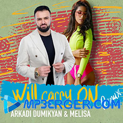 Arkadi Dumikyan & Melisa - Will Carry On (Remix) (2020)