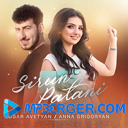 Edgar Avetyan & Anna Grigoryan - Sirun Patani (2020)