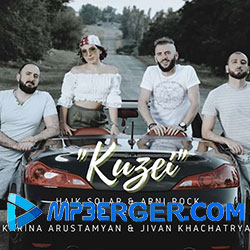 Haik Solar Ft. Arni Rock ft. Karina Arustamyan & Jivan Khachatryan - Kuzei (2020)