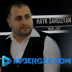 Hayk Sargsyan - Mam Jan (2021)
