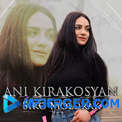 Ani Kirakosyan - Siro Molorak (2021)