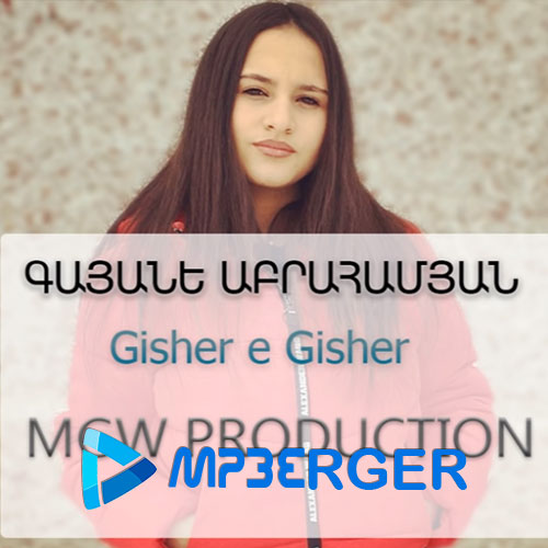 Gayane Abrahamyan - Gisher e Gisher (2019)