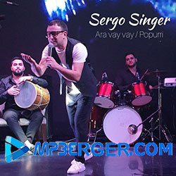 Sergo Singer - Ara vay vay (Popurri) (2020)