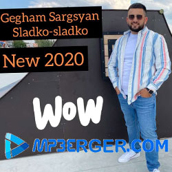 Gegham Sargsyan - Sladko-Sladko (2020)