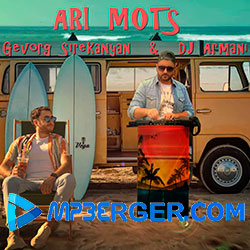 Gevorg Sirekanyan & DJ Armani - Ari Mots (2020)